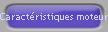 Caractristiques moteur